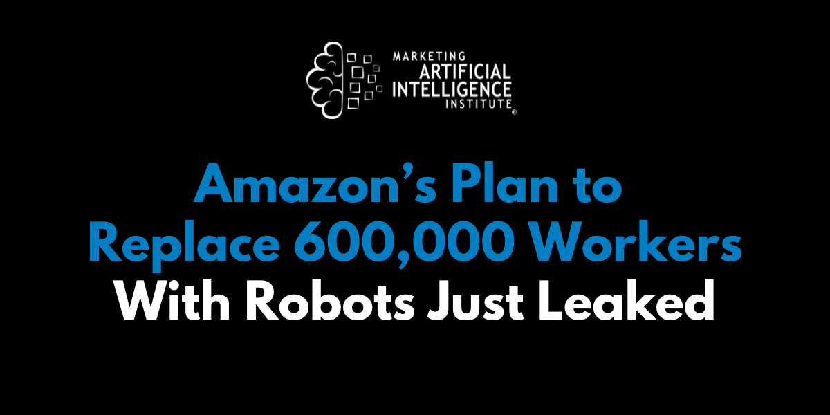 Amazon’s Plan to Replace 600,000 Workers With Robots Just Leaked